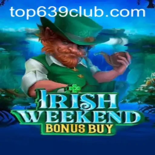 Exploring the World of IrishWeekendBonusBuy at 639CLUB.COM