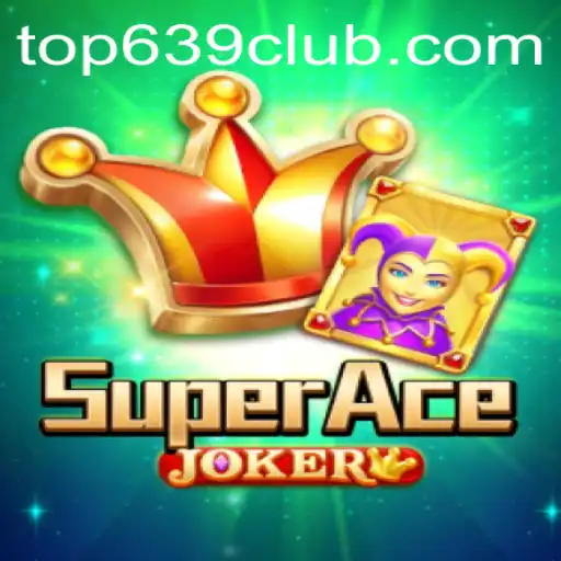 Unveiling SuperAceJoker and 639CLUB.COM: A New Era of Online Gaming