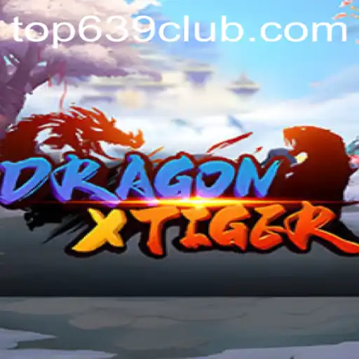 Discover the Thrilling World of DragonXTiger at 639CLUB.COM