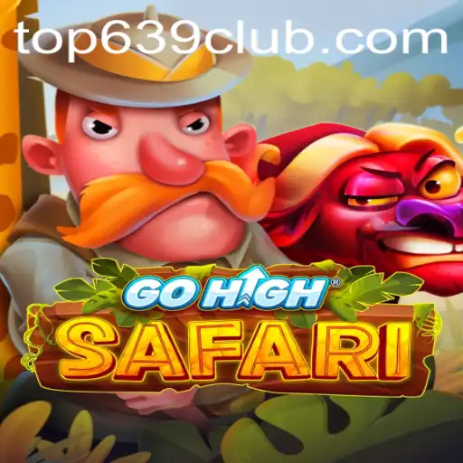 GoHighSafari: An Exciting New Adventure by 639CLUB.COM